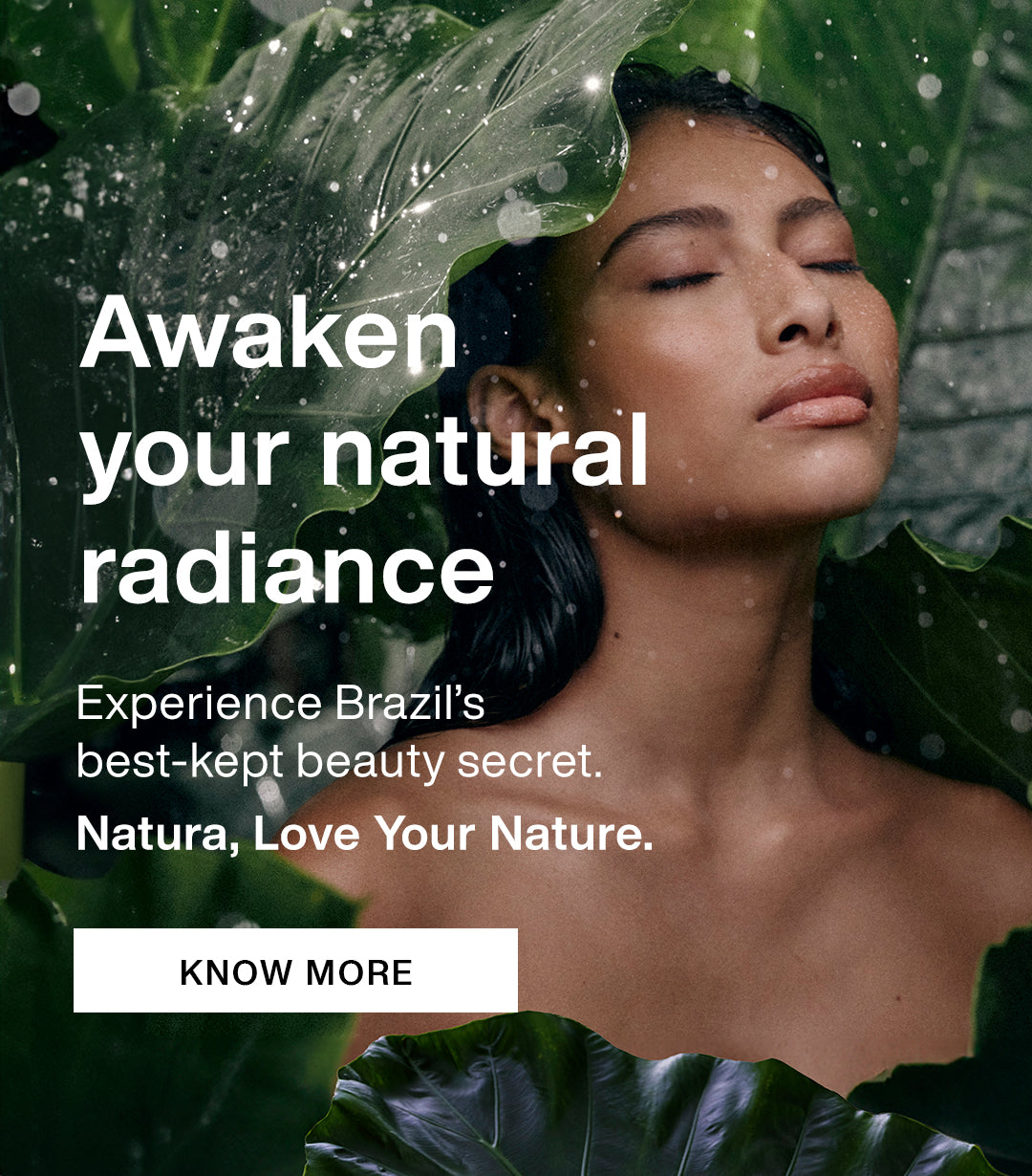 Natura Awaken your natural radiance - Know More